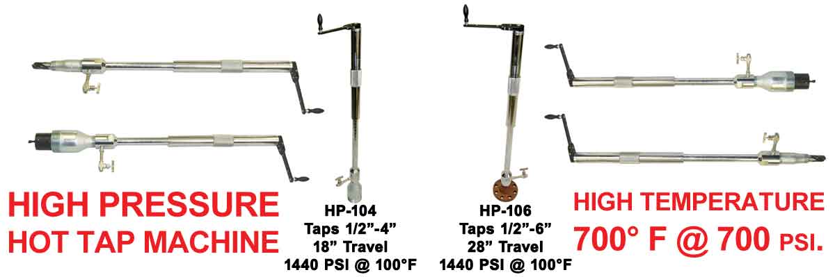 High Pressure Hot Tap Machines Ranging .5 inch - 6 inch Taps